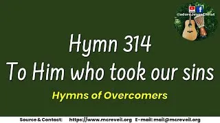Miniature : Hymn 314 - To Him who took our sins