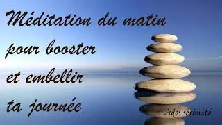 Miniature : Méditation du matin pour booster et embellir ta journée