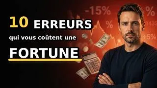Miniature : Adrien Valmont Ép 21 Les 10 erreurs qui coûtent le plus cher aux investisseurs