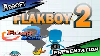 Miniature : Il Va Morfler | Flash Back [24] : Flakboy 2 - Présentation