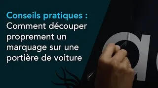 Miniature : Conseils pratiques : Comment découper proprement un marquage sur une portière de véhicule