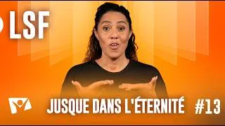 Miniature : Jusque dans l'éternité I Étude de l'école du Sabbat 13 EDS en LSF - Adventiste