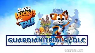 Miniature : SUPER LUCKY'S TALE: Guardian Trials - DLC n°2