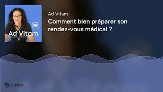Miniature : Comment bien préparer son rendez-vous médical ?