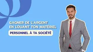 Miniature : Gagner de l'argent en louant ton matériel personnel à ta société