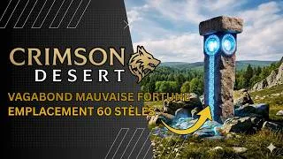 Miniature : Crimson Desert : TOUTES les 60 Stèles du succès "Pèlerin aux merveilles" (Guide Complet)