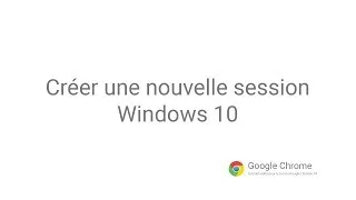 Miniature : Google Chrome - Créer une nouvelle session Windows