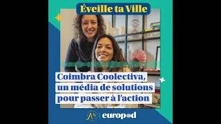 Miniature : Coimbra Coolectiva, un média de solutions pour passer à l’action