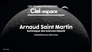 Miniature : Qui peut s’approprier la Lune ?, Grand entretien avec le Député Arnaud Saint-Martin