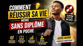 Miniature : Comment réussir sa vie professionnellement et financièrement même sans diplôme en poche