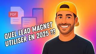 Miniature : Quel Lead Magnet Choisir Pour Son Business En ligne En 2025 ?
