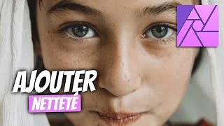 Miniature : Ajouter de la netteté à un portrait - TUTORIEL AFFINITY PHOTO