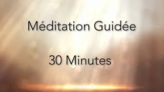 Miniature : Meditation guidée - 30 minutes pour guérir - Lumière intérieure - En français