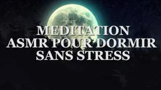 Miniature : Méditation ASMR - Chuchotements pour dormir et éliminer le stress
