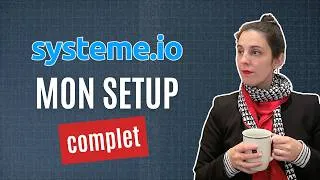 Miniature : Tout ce que j'utilise dans Systeme.io (business en ligne) : Mon setup 100% auto
