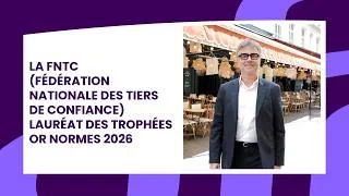 Miniature : La Fédération Nationale des Tiers de Confiance, lauréat des Trophées Or Normes 2026