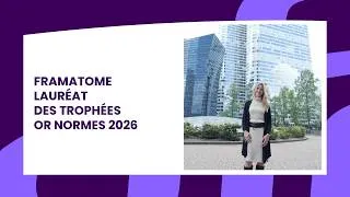 Miniature : Framatome, lauréat des Trophées Or Normes 2026