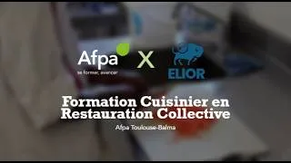 Miniature : Découvrez la formation Cuisinier en Restauration Collective avec Elior à l'Afpa Toulouse Balma