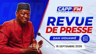 Miniature : Dah Houawé | Revue de presse 16 Septembre 2026📢