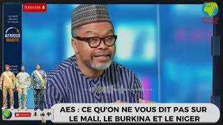 Miniature : AES : CE QU’ON NE VOUS DIT PAS SUR LE MALI, LE BURKINA ET LE NIGER