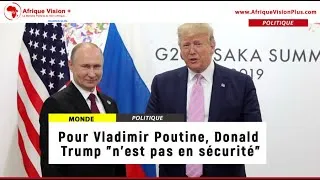 Miniature : Pour Vladimir Poutine, Donald Trump n'est pas en sécurité