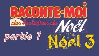 Miniature : Raconte moi des histoires - Spécial de noel 3 - partie 1