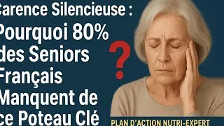 Miniature : Pourquoi 80% des Seniors Français Manquent de ce Poteau Clé (Plan d'Action Nutri-Expert)