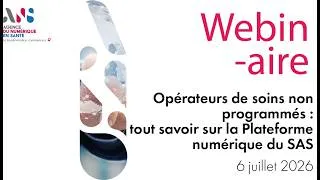 Miniature : Opérateurs de soins non programmés : tout savoir sur la Plateforme numérique du SAS
