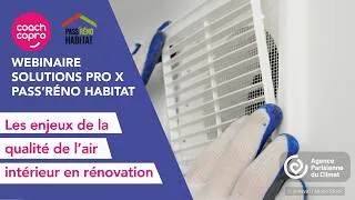 Miniature : Solutions Pro x Pass'Réno Habitat | Les enjeux de la qualité de l'air intérieu en rénovation