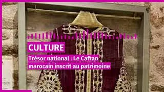 Miniature : tresor national le caftan marocain inscrit au patrimoine immateriel de lunesco 1