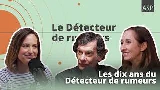 Miniature : Les dix ans du Détecteur de rumeurs !