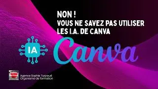 Miniature : NON ! vous ne savez pas utiliser les I.A. de Canva IA  😩
