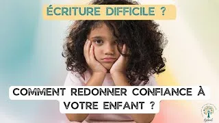 Miniature : Quand l’écriture impacte la confiance en soi de votre enfant