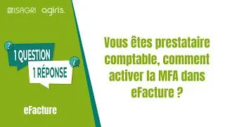 Miniature : Vous êtes prestataire comptable, comment activer la MFA dans eFacture ?