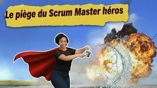 Miniature : Scrum Master : Les dangers de la posture du Héros et leur impact sur votre équipe
