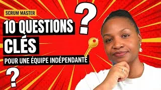 Miniature : 10 Questions Clés pour Élever l'Indépendance de l'Équipe Agile