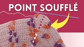 Miniature : ✅  TUTO crochet - Le point soufflé. Crochetez facilement ce point texturé pour un superbe résultat