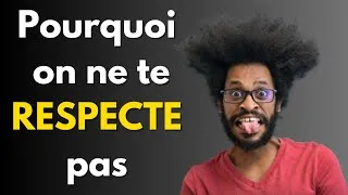 Miniature : 7 Raisons pourquoi les gens ne vous Respectent pas | Les Causes du manque de respect envers vous