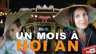 Miniature : ► 296 [VLOG] -VIETNAM : UN MOIS A HOI AN◄