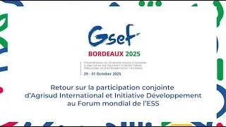 Miniature : GSEF2025 : Retour sur la participation conjointe d'Agrisud International et Initiative Développement