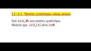 Miniature : Matrice symétrique et valeurs propres