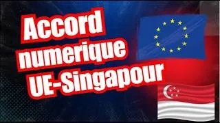 Miniature : Union européenne Singapour le premier accord  numérique qui change les règles du commerce mondial