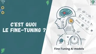Miniature : C'est quoi le Fine-Tuning ? |  Comprendre et Maîtriser la Personnalisation des LLMs IA