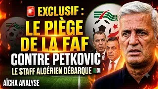 Miniature : ​🚨 EXCLUSIF : LE PIÈGE DE LA FAF CONTRE PETKOVIC ! LE STAFF ALGÉRIEN DÉBARQUE 🇩🇿