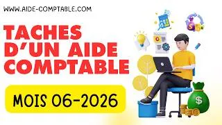 Miniature : Les tâches d’un Aide Comptable en Juin 2026 | Travaux Comptables Mensuels au Maroc #comptable