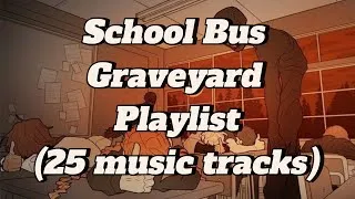 Miniature : Playlist School Bus Graveyard (25 titres)