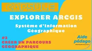 Miniature : Capsule ArcGIS -  Parcours géographique