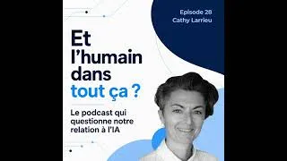 Miniature : IA : Que reste-t-il à l'humain ? avec Cathy Larrieu