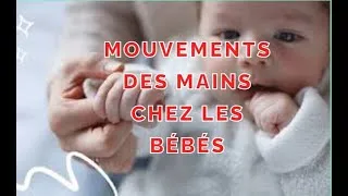 Miniature : Mouvements des mains de bébé