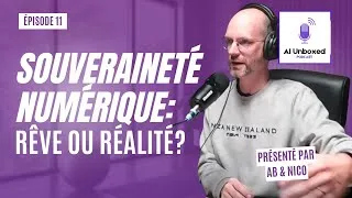 Miniature : Souveraineté numérique: rêve ou réalité ? - AI Unboxed EP11